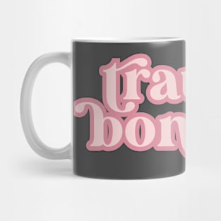 Trauma Bonding Mug